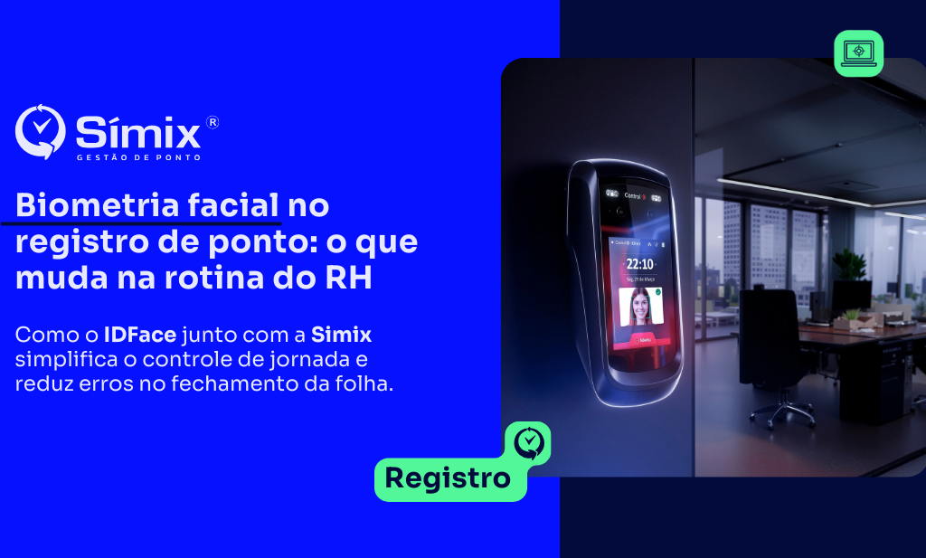 Biometria facial no registro de ponto: o que muda na rotina do RH