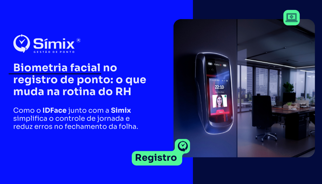 Biometria facial no registro de ponto: o que muda na rotina do RH