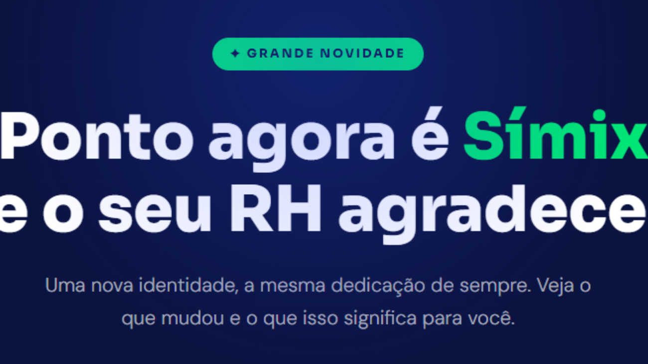 PcPonto agora é Símix — novo sistema de gestão de ponto para RH e DP