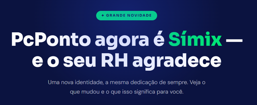 PcPonto agora é Símix — novo sistema de gestão de ponto para RH e DP