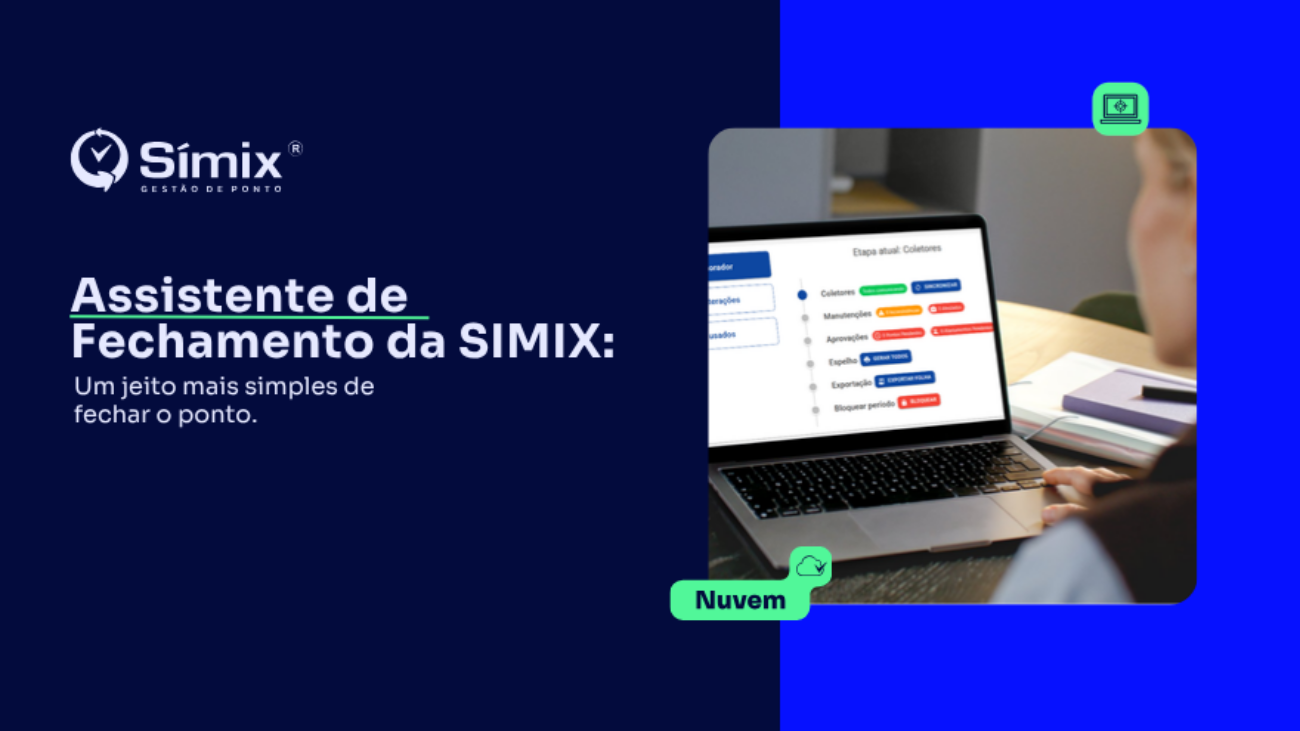 Capa Símix sobre o Assistente de Fechamento: tela com as etapas do fechamento do ponto organizadas em um único painel.