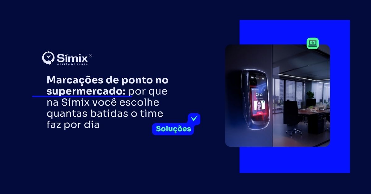 Capa Símix sobre marcações de ponto no supermercado: 2, 4 ou 6 batidas por dia configuráveis por escala e função.